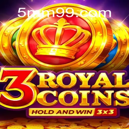 Descubra a Emoção do Jogo 3royalcoins com 5MM9.com